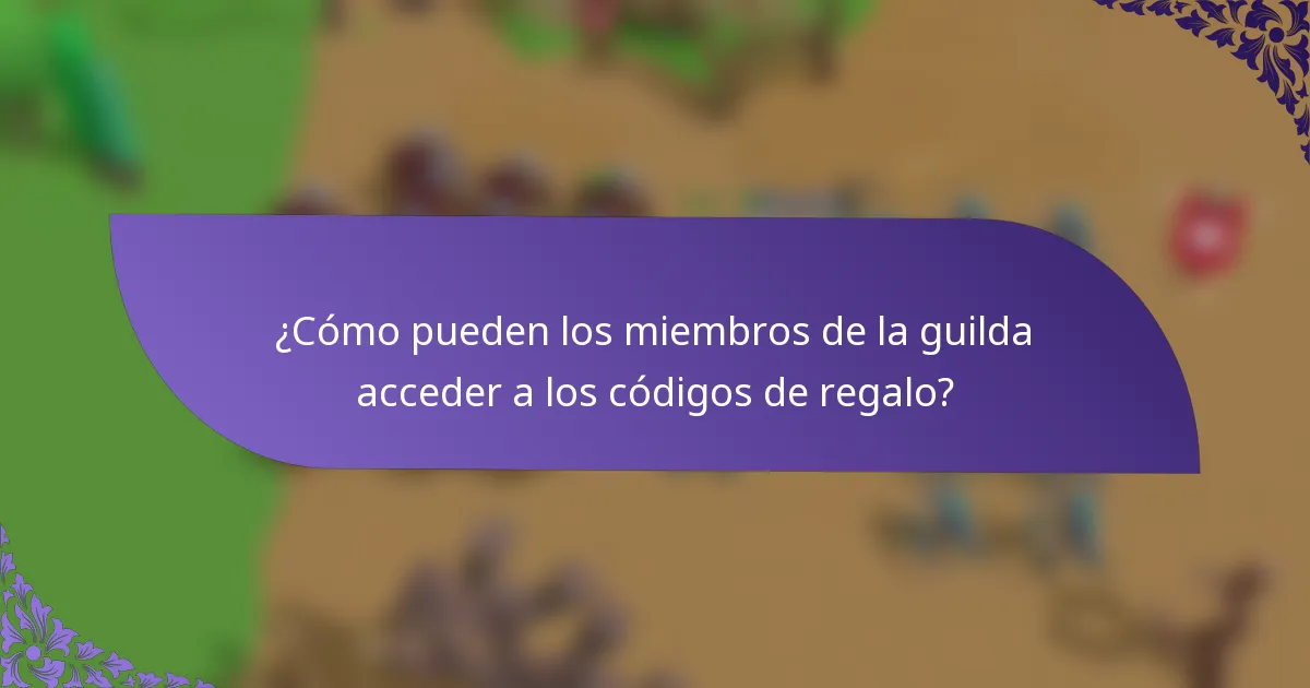 ¿Cómo pueden los miembros de la guilda acceder a los códigos de regalo?