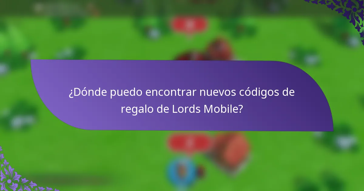 ¿Dónde puedo encontrar nuevos códigos de regalo de Lords Mobile?