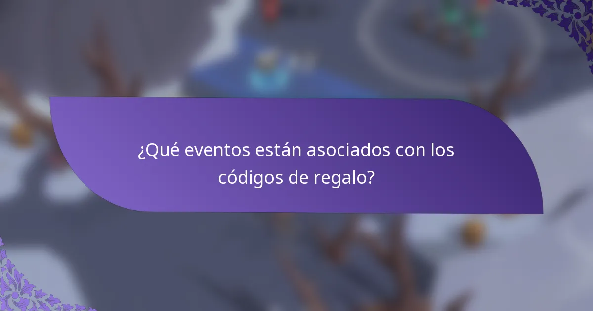 ¿Qué eventos están asociados con los códigos de regalo?